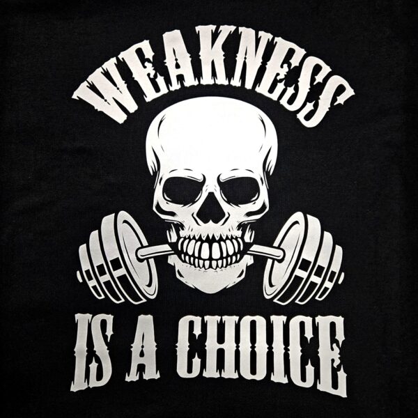 WEAKNESS IS A CHOICE, huppari unisex, 4 väriä