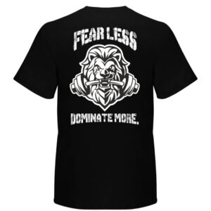 FEAR LESS, DOMINATE MORE, T-paita naisten malli