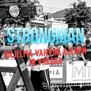 Strongman - 10 viikon ohjelma vahvin lajeihin